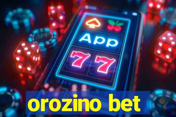 orozino bet