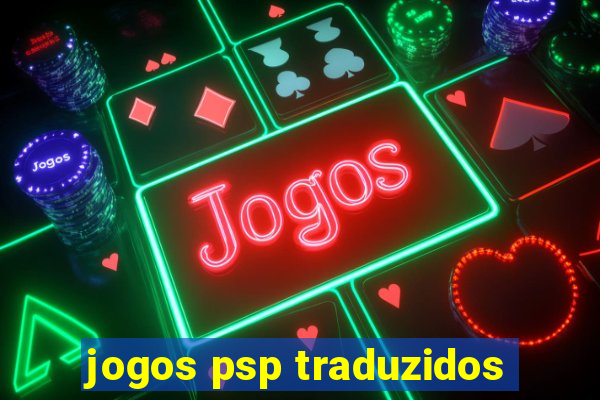 jogos psp traduzidos