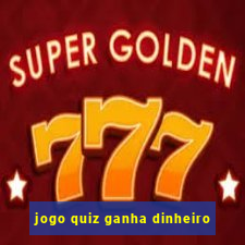 jogo quiz ganha dinheiro