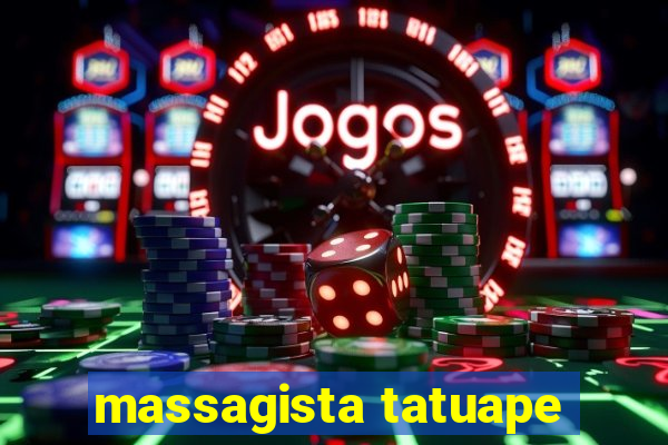 massagista tatuape