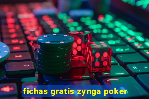 fichas gratis zynga poker