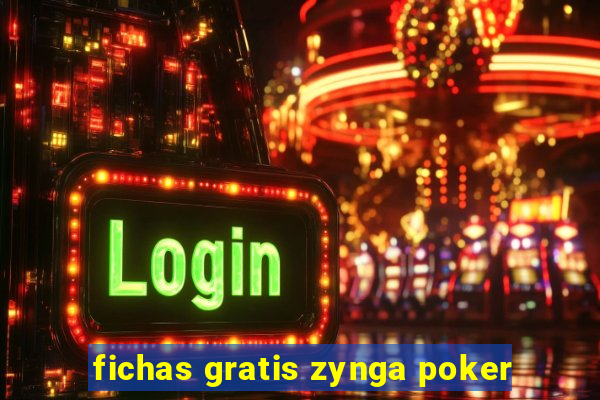 fichas gratis zynga poker