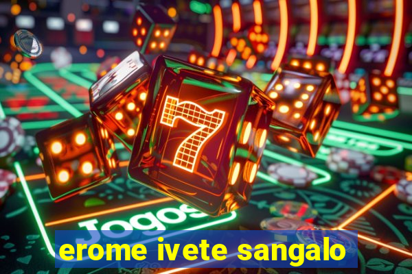 erome ivete sangalo