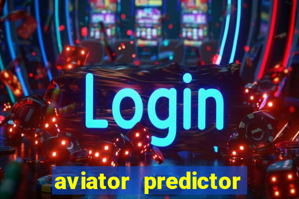 aviator predictor v4.0 activation code