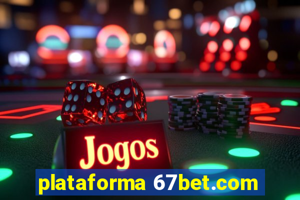 plataforma 67bet.com