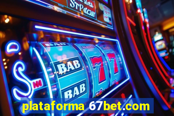 plataforma 67bet.com