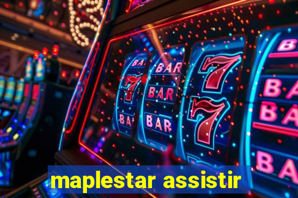 maplestar assistir