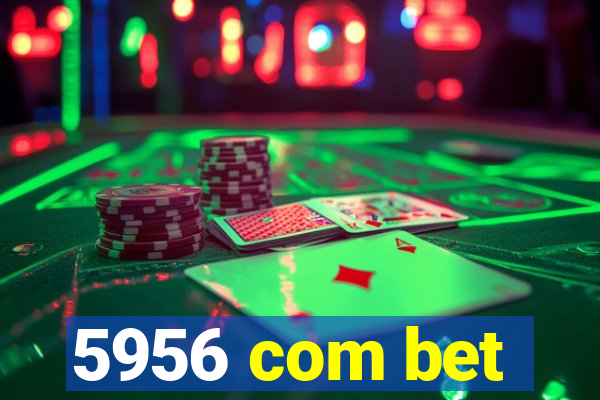 5956 com bet