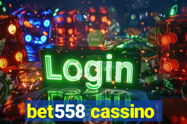 bet558 cassino