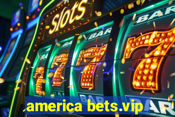 america bets.vip