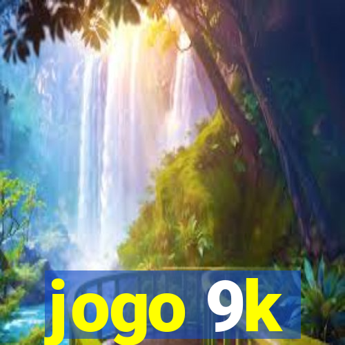 jogo 9k