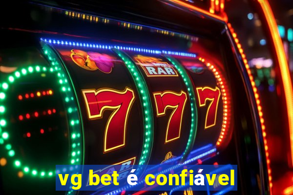 vg bet é confiável