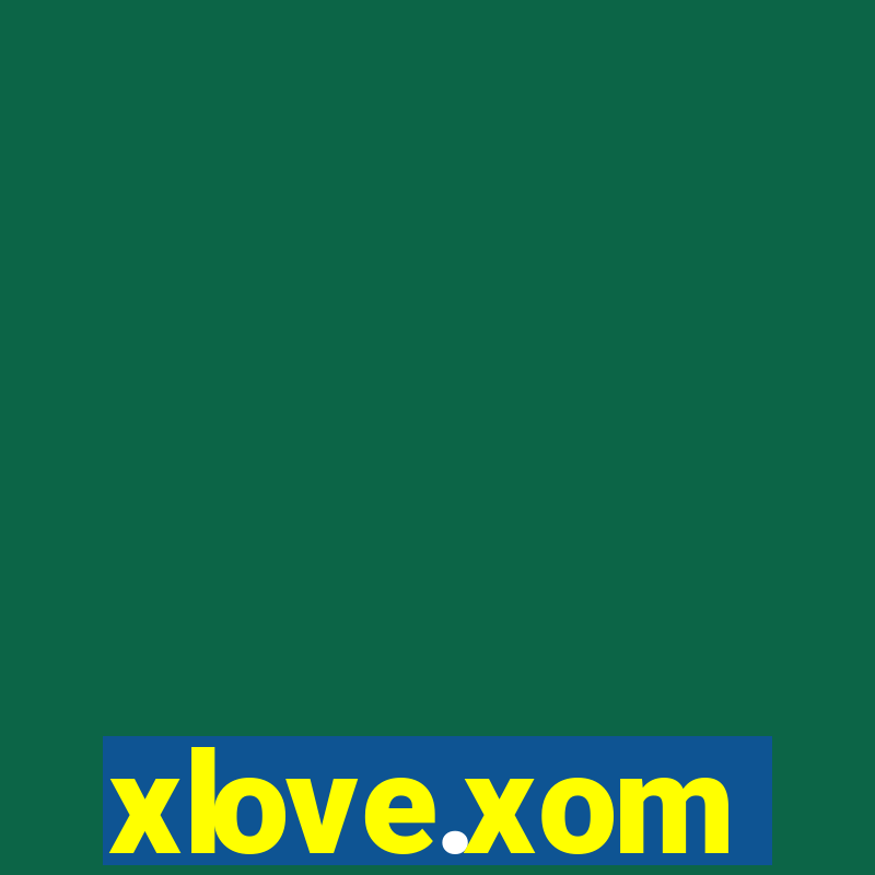 xlove.xom