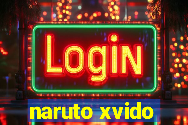 naruto xvido