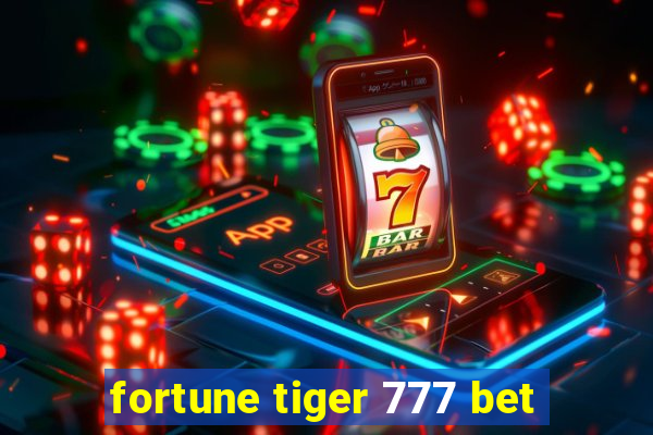 fortune tiger 777 bet