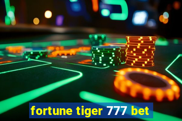 fortune tiger 777 bet