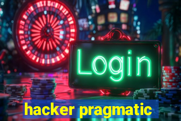 hacker pragmatic