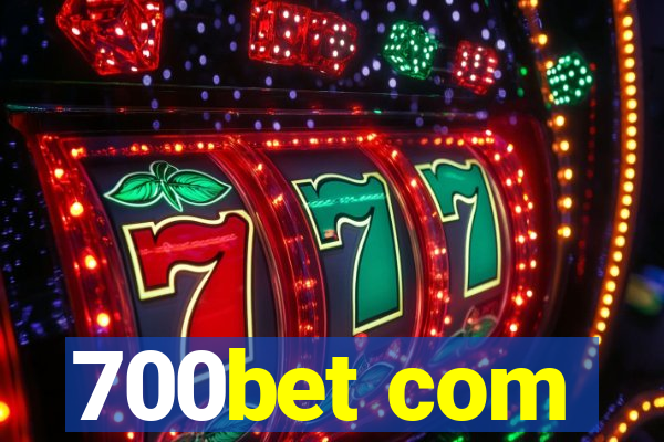 700bet com