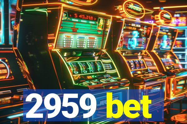 2959 bet