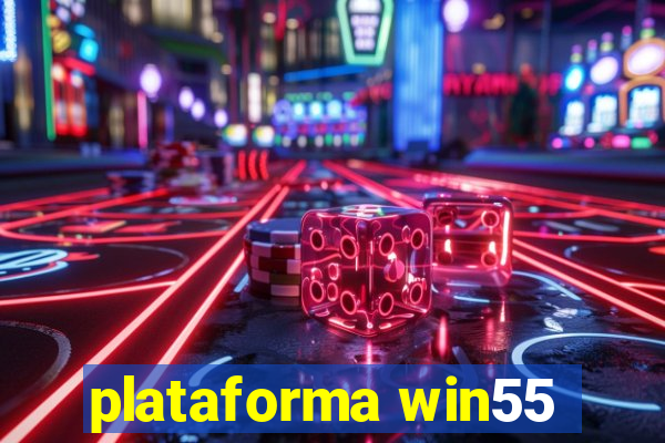 plataforma win55