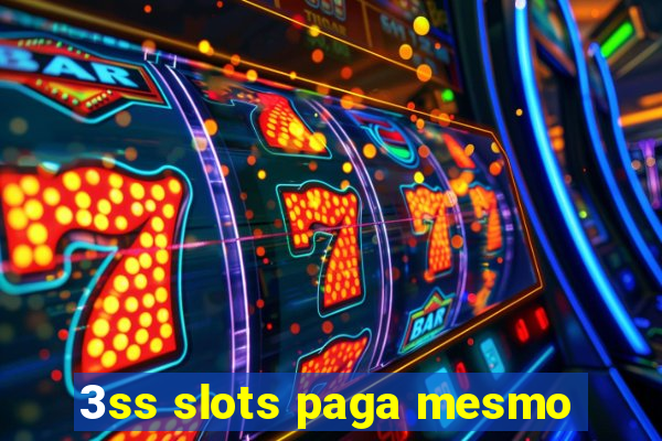 3ss slots paga mesmo