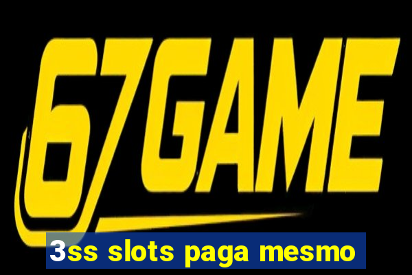 3ss slots paga mesmo