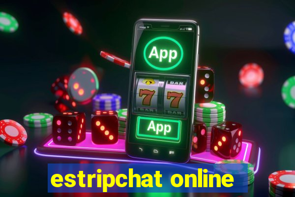 estripchat online