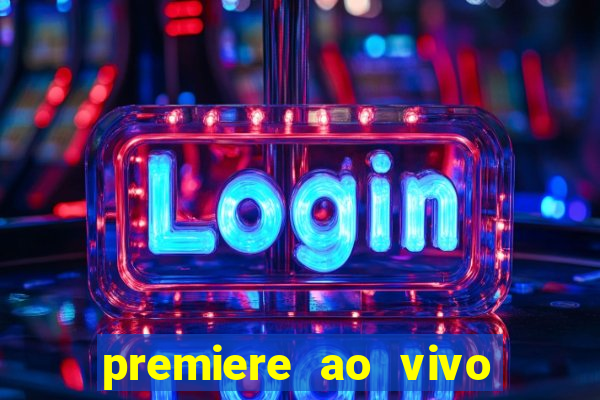 premiere ao vivo gratis futebol