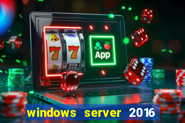 windows server 2016 download iso