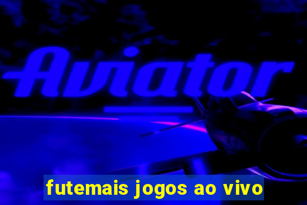 futemais jogos ao vivo