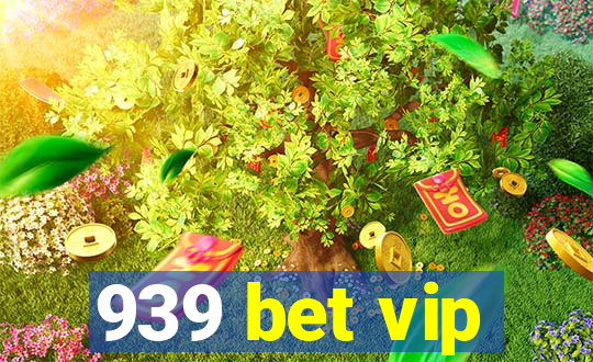 939 bet vip