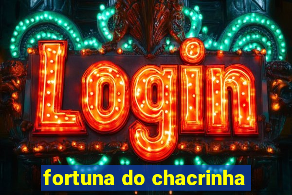 fortuna do chacrinha