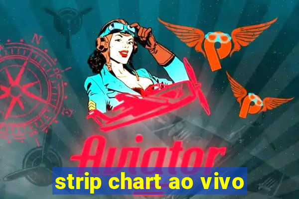 strip chart ao vivo