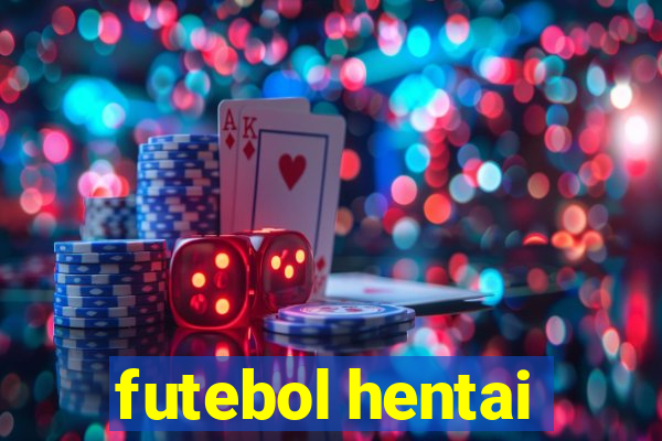 futebol hentai