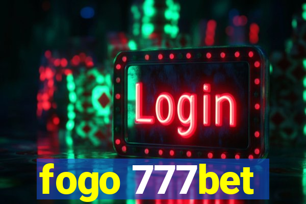 fogo 777bet