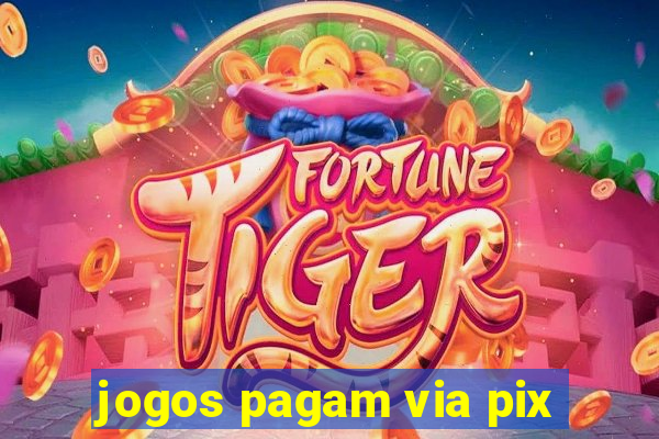 jogos pagam via pix