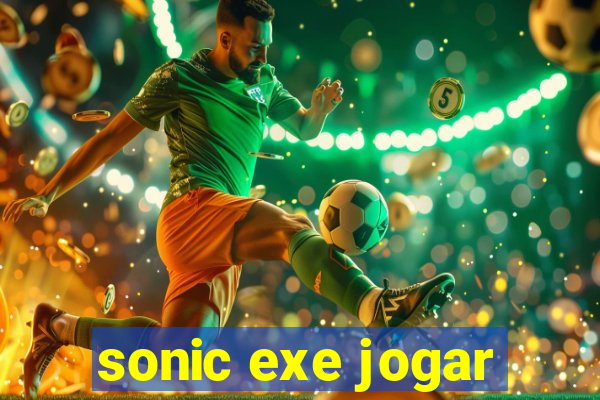 sonic exe jogar