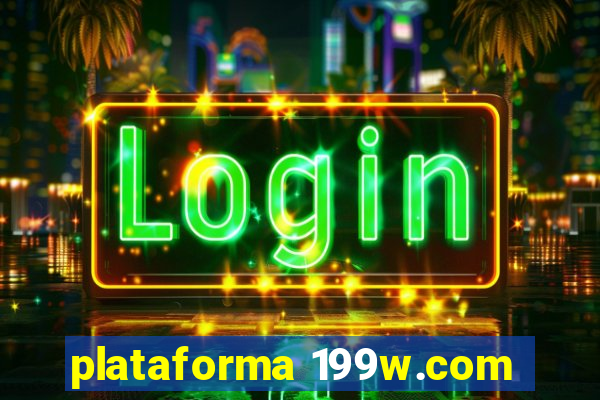 plataforma 199w.com