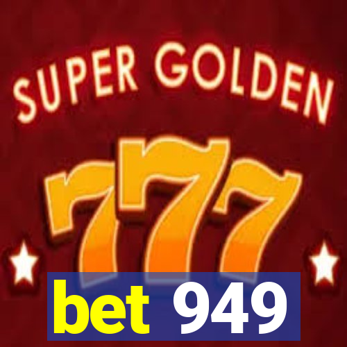 bet 949