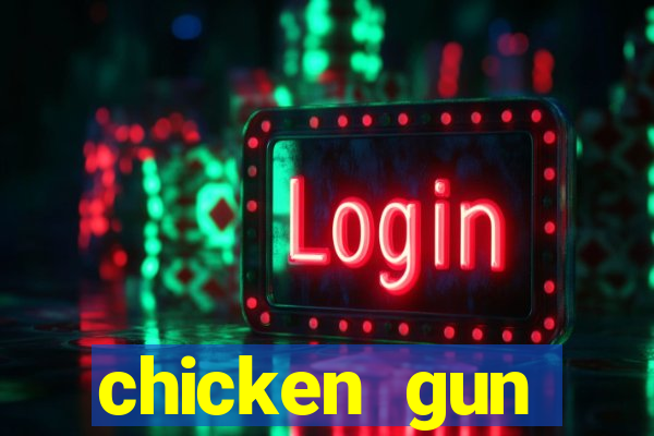 chicken gun dinheiro infinito