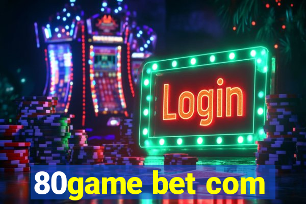 80game bet com