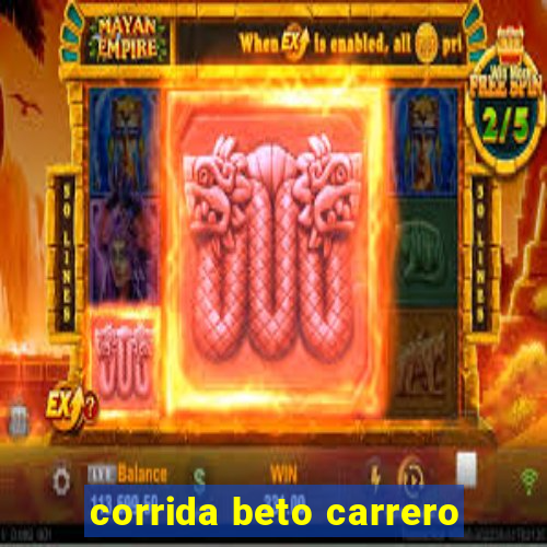 corrida beto carrero