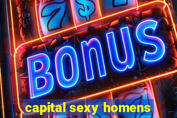 capital sexy homens