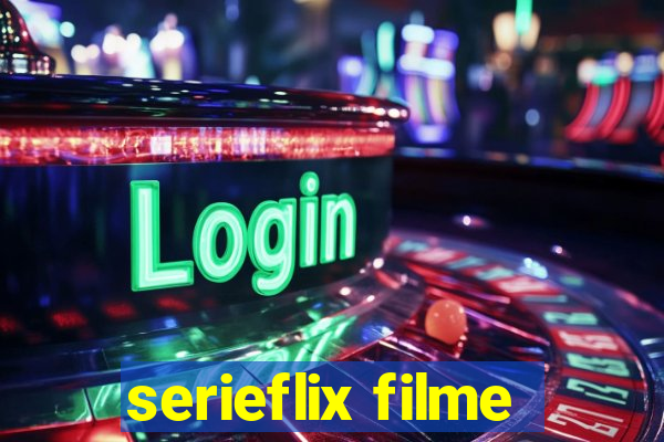 serieflix filme