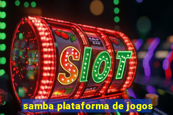 samba plataforma de jogos