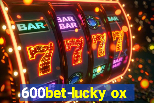 600bet-lucky ox