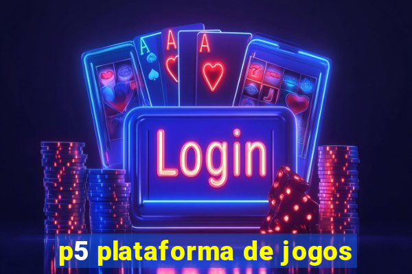 p5 plataforma de jogos