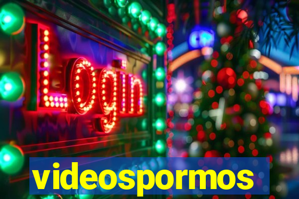 videospormos