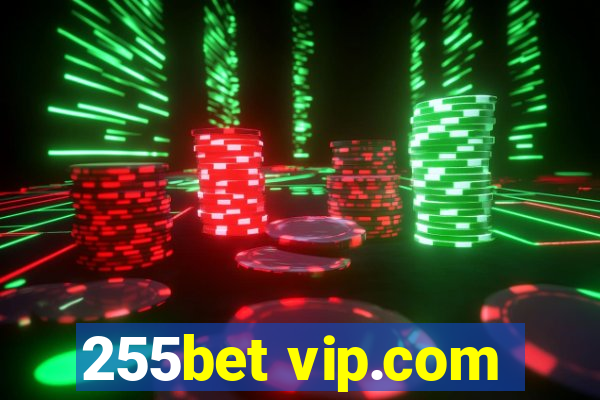 255bet vip.com