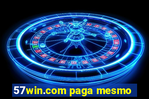 57win.com paga mesmo